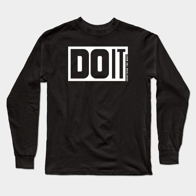 DO IT everything you want Long Sleeve T-Shirt by CHARMTEES